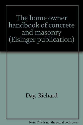 9780939746033: The home owner handbook of concrete and masonry (Eisinger publication)