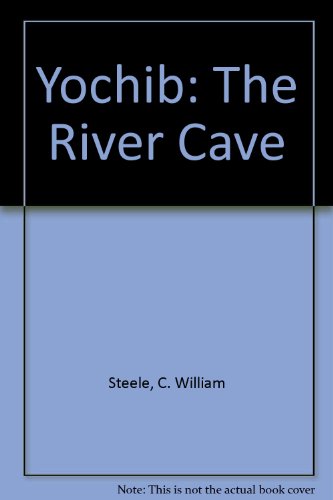 Beispielbild fr Yochib: The River Cave zum Verkauf von George Kent, Bookseller