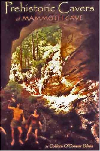Imagen de archivo de Prehistoric Cavers Of Mammoth Cave a la venta por Firefly Bookstore