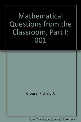 9780939765027: Mathematical Questions from the Classroom, Part I: 001