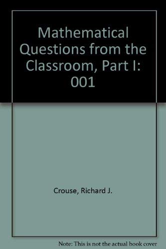 Imagen de archivo de Mathematical Questions from the Classroom, Part I a la venta por HPB Inc.