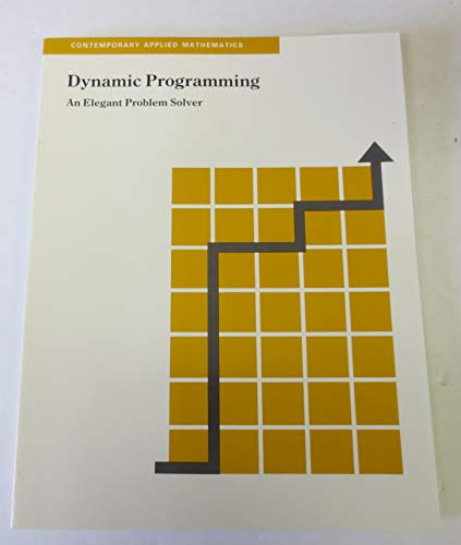 Stock image for Dynamic Programming : An Elegant Problem Solver for sale by Better World Books