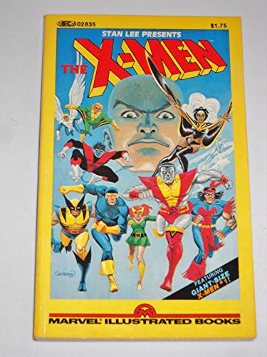 the X-MEN (B&W Comics; the Uncanny New X-Men, with WOLVERINE; Stan Lee Presents.; Marvel Illustrated Books #02835; March/1982; Early New X-Men Reprints) Includes Giant-Size X-Men #1 and John Byrne Art - Len Wein & Chris Claremont; (Based on Characters Created By STAN LEE)