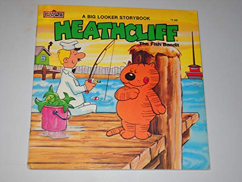 Imagen de archivo de Heathcliff: The Fish Bandit (A Big Looker Storybook) a la venta por Better World Books