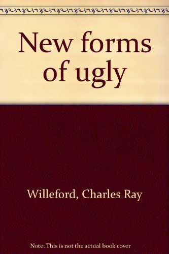 Stock image for New Forms of Ugly for sale by Once Upon A Crime