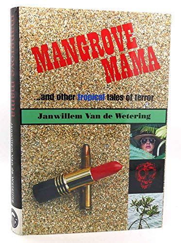 MANGROVE MAMA & OTHER TROPICAL TALES OF TERROR [Limited Edition / SIGNED COPY]