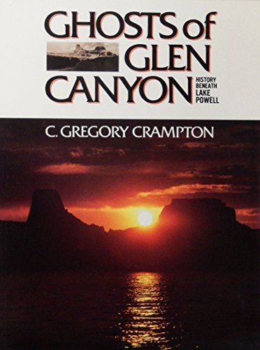 Stock image for Ghosts of Glen Canyon: History Beneath Lake Powell for sale by SecondSale