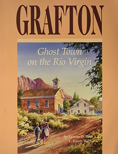 Stock image for Grafton: Ghost Town on the Rio Virgin for sale by SecondSale