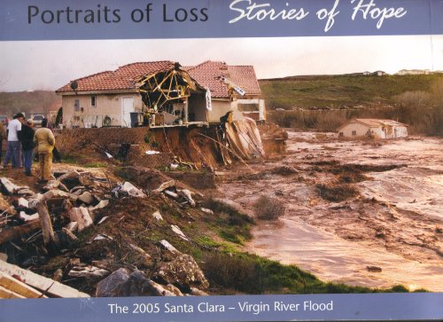 Stock image for Portraits of Loss Stories of Hope: The 2005 Santa Clara-Virgin River Flood for sale by Jenson Books Inc