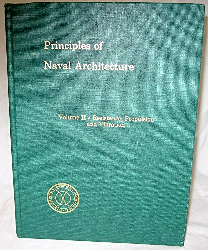 Principles of Naval Architecture Volume II: Resistance, Propulsion and Vibration - Edward V. Lewis