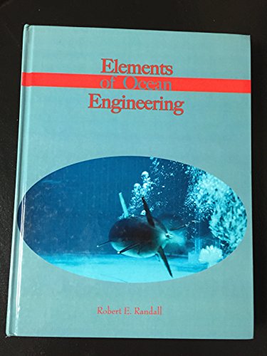 Elements of Ocean Engineering (9780939773244) by Randall