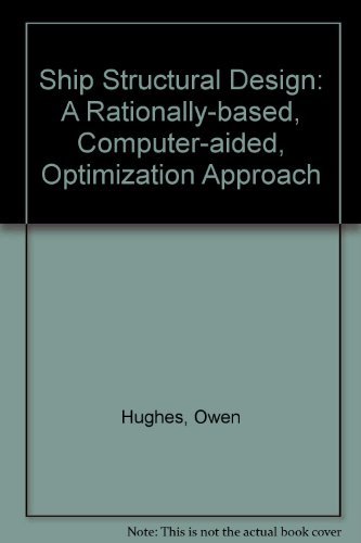 9780939773473: Ship Structural Design: A Rationally-based, Computer-aided, Optimization Approach