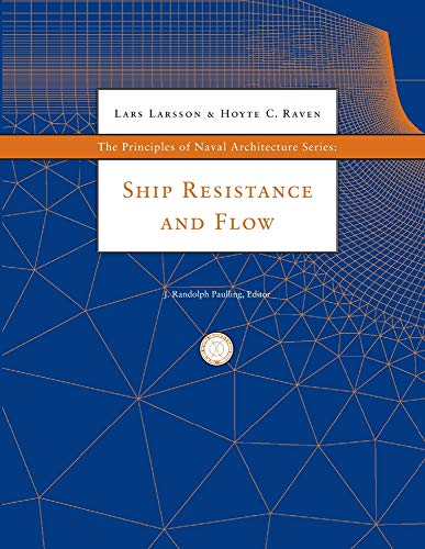 Stock image for The Principles of Naval Architecture Series: Ship Resistance and Flow for sale by dsmbooks