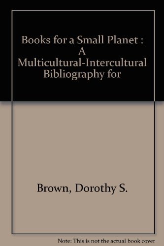 Beispielbild fr Books for a Small Planet: A Multicultural-Intercultural Bibliography for Young English Language Learners zum Verkauf von ThriftBooks-Dallas