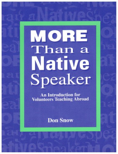 Stock image for More Than a Native Speaker: An Introduction for Volunteers Teaching English Abroad for sale by Half Price Books Inc.