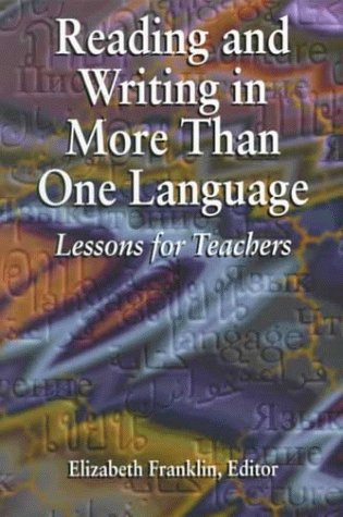 Beispielbild fr Reading and Writing in More Than One Language: Lessons for Teachers zum Verkauf von Wonder Book