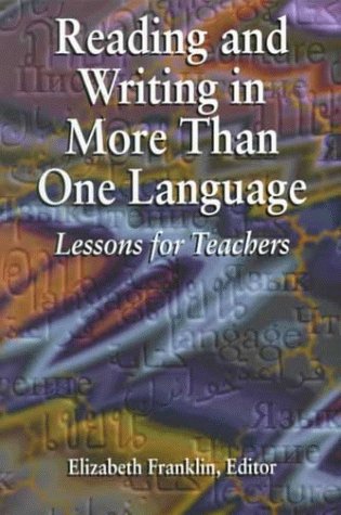 Imagen de archivo de Reading and Writing in More Than One Language: Lessons for Teachers a la venta por Wonder Book