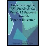 Implementing the Esl Standards for Pre-K-12 Students Through Teacher Education (9780939791828) by Marguerite Ann Snow