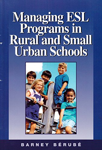 Beispielbild fr Managing ESL Programs in Rural and Small Urban Schools zum Verkauf von Better World Books