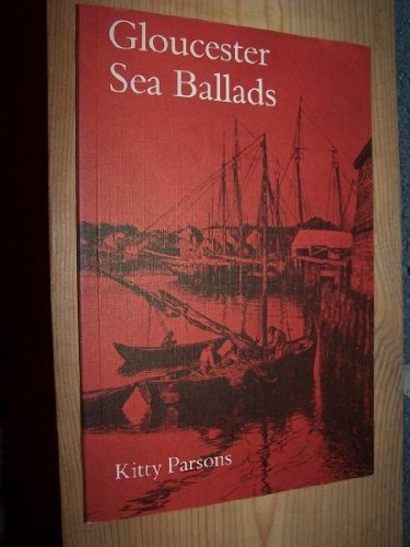 Beispielbild fr Gloucester Sea Ballads: True Tales of Gloucester Fishermen zum Verkauf von HPB Inc.