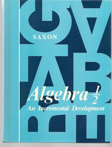 9780939798056: Algebra One Half: An Incremental Development