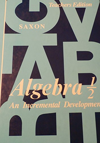 Imagen de archivo de Algebra 1/2: An Incremental Development, Teacher's Edition a la venta por Byrd Books