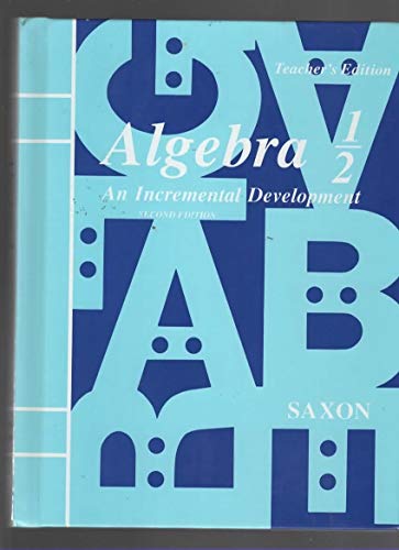 9780939798469: Algebra One-Half: An Incremental Development Teachers Edition