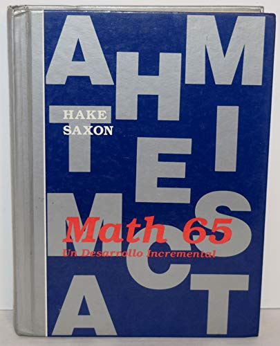Stock image for Saxon Math 65: UN Desarrollo Incremental (Spanish Edition) for sale by ThriftBooks-Atlanta