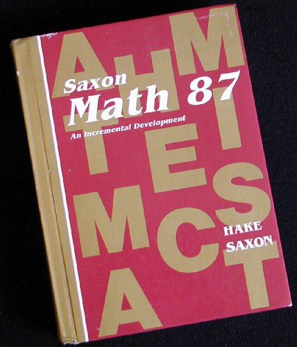Stock image for Saxon Math 87: An Incremental Development for sale by 369 Bookstore