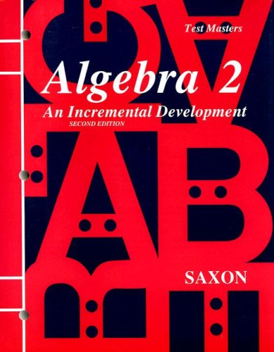 Stock image for Algebra 2 Test Master: An Incremental Development (Saxon Algebra) for sale by Books Unplugged