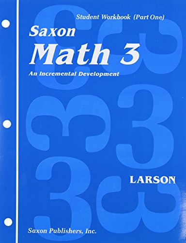 Math 3: An Incremental Development Set: Student Workbooks, part one and two plus flashcards (Saxon math, grade 3) (9780939798834) by LARSON