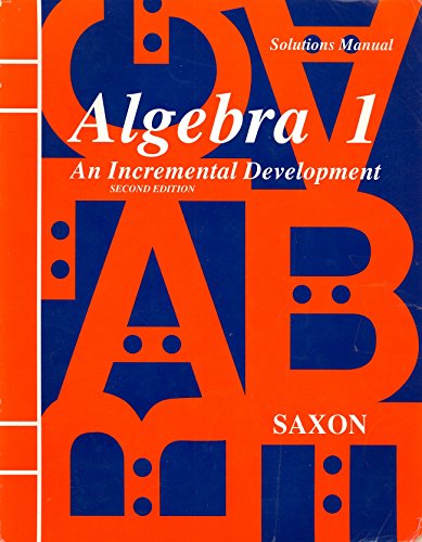 9780939798988: Algebra 1: An Incremental Development/Solutions Manual