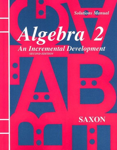 Beispielbild fr Solutions Manual for Algebra 2 : An Incremental Development zum Verkauf von Books Unplugged