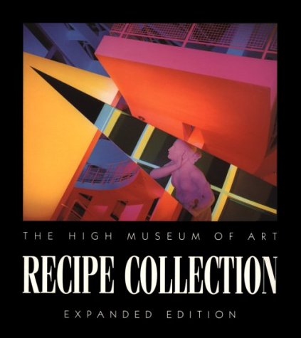 Imagen de archivo de High Museum of Art Recipe Collection a la venta por Half Price Books Inc.