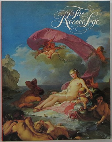 Beispielbild fr The Rococo Age : French Masterpieces of the Eighteenth Century zum Verkauf von Better World Books