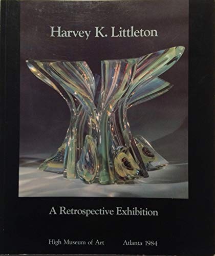 Beispielbild fr Harvey K. Littleton: A Retrospective Exhibition zum Verkauf von HPB Inc.