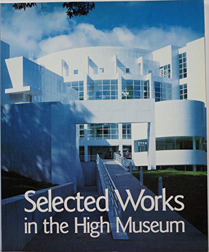 Beispielbild fr Selected works in the High Museum zum Verkauf von HPB-Movies