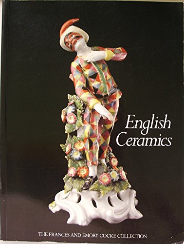 Beispielbild fr English Ceramics: The Frances and Emory Cocke Collection zum Verkauf von Pages Past--Used & Rare Books