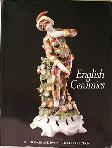 Stock image for English Ceramics: The Frances and Emory Cocke Collection for sale by Pages Past--Used & Rare Books