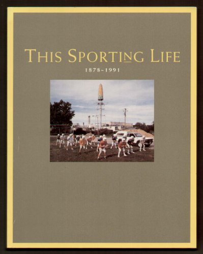 Imagen de archivo de This Sporting Life 1878-1991 a la venta por Arroyo Seco Books, Pasadena, Member IOBA