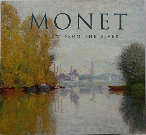 Monet: A View from the River - High Museum of Art, Atlanta, October 6, 2001-January 6, 2002