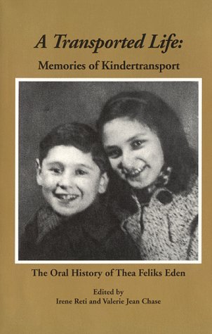 Imagen de archivo de A Transported Life : Memories of Kindertransport: The Oral History of Thea Eden a la venta por Better World Books