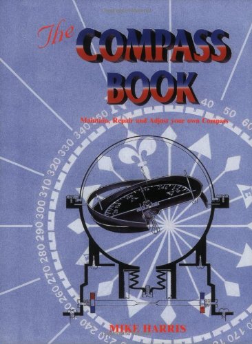 The Compass Book: Maintain, Repair, and Adjust Your Own Compass
