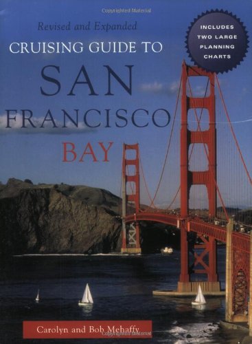 Stock image for Cruising Guide to San Francisco Bay - 2nd Edition for sale by Wonder Book