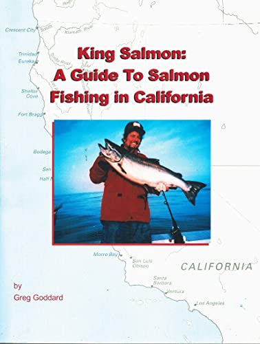 Stock image for King Salmon: A Guide to Salmon Fishing in California for sale by Books From California
