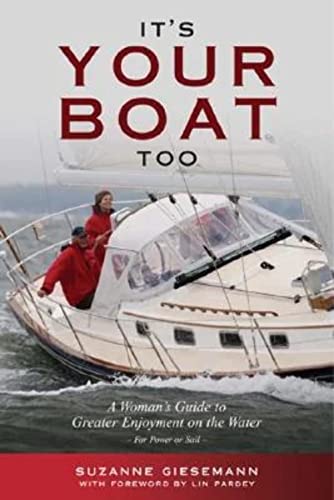 9780939837694: It's Your Boat Too: A Woman's Guide to Greater Enjoyment on the Water