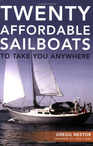 Stock image for Twenty Affordable Sailboats To Take You Anywhere for sale by Patrico Books