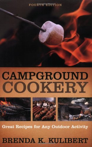 Beispielbild fr Campground Cookery: Great Recipies For Any Outdoor Activity zum Verkauf von Wonder Book