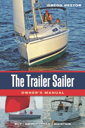 Beispielbild fr The Trailer Sailer Owner's Manual: Buy - Outfit - Trail - Maintain zum Verkauf von WorldofBooks
