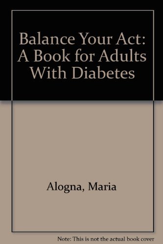 Stock image for Balance Your Act: A Book for Adults With Diabetes for sale by Wonder Book
